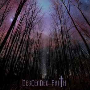 Download track Descended Faith Descended Faith