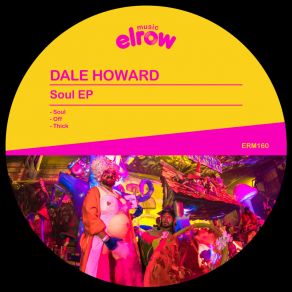 Download track Thick (Original Mix) Dale Howard