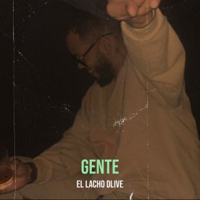 Download track Gente El Lacho DLIVE