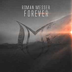 Download track Forever (Original Mix) Roman Messer