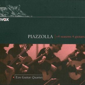 Download track Las 4 Estaciones Portenas: IV. Verano Porteno (Arr. For 4 Guitars) Sérgio Assad, Astor Piazzolla, Eos Guitar Quartet, Marcel EgeMartin Pirktl