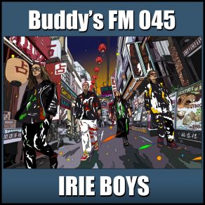 Download track Buddy Opening IRIE BOYS