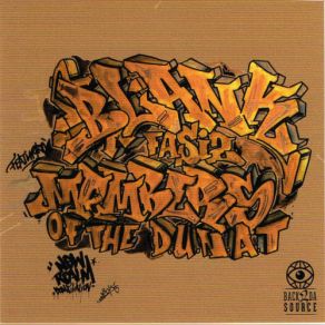 Download track What Chu Know Blank Fasiz, Members Of The D. U. N. A. T