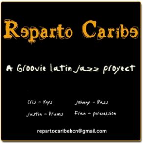 Download track La Pantera (Ensayo General)  Reparto Caribe, A Groovie Latin Jazz Project