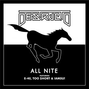 Download track All Nite E - 40, Destructo, Too Short, Too$ Hort