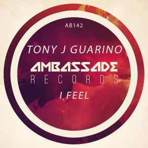 Download track I Feel (Radio Edit) Tony J Guarino