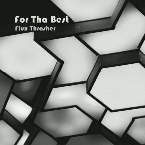 Download track In My Thoughts (But That's All) Flux Thrasher