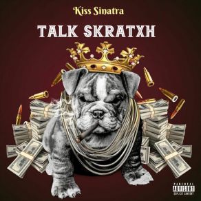 Download track Talk Skratxh Outro Kiss Sinatra