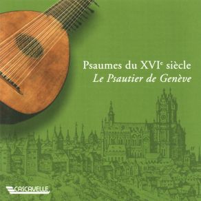 Download track Psaume 1 Qui Au Conseil Des Malins N A Esté Dominique Visse, Ensemble Clement Janequin, Ensemble Les Eléments, Centre De Musique Ancienne De Genève