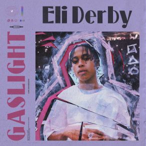 Download track Gaslight Eli Derby