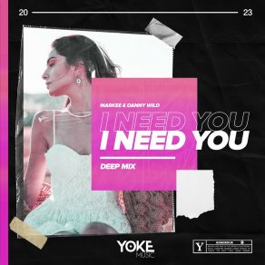 Download track I Need You (Radio Deep Mix) Danny Wild