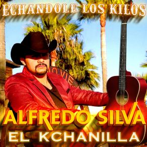 Download track Mis Cinco Sentidos Alfredo Silva El Kchanilla