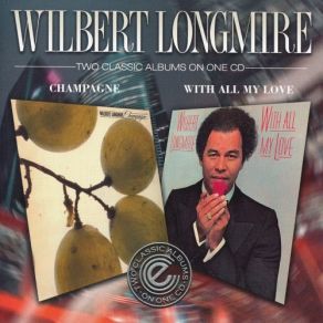 Download track Just Along As We Have Love Wilbert Longmire