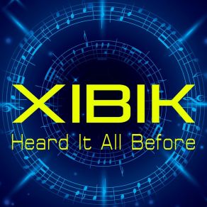 Download track Heard It All Before (Dance Club Mix) Xibik