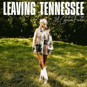 Download track Leaving Tennessee Carter Faith