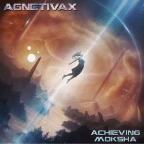 Download track Achieving Moksha Agnetivax