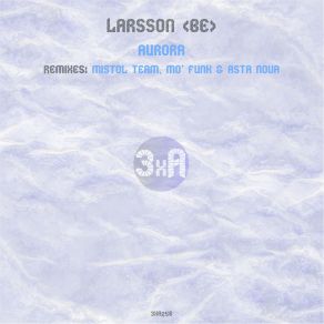 Download track Aurora (Mistol Team Remix) Be, Larsson (BE)