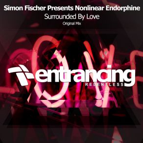 Download track Surrounded By Love (Original Mix) Nonlinear Endorphine