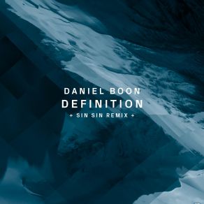 Download track Definition (Original Mix) Daniel Boon