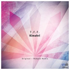 Download track Kimahri (Noapto Remix) T. F. F, Noapto