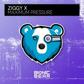 Download track Maximum Pressure (Extended Mix) Ziggy X