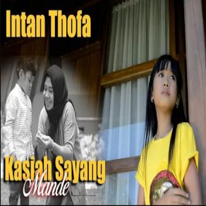 Download track Etek Kami Nan Ayah Pabini Intan Thofa