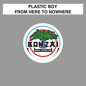 Download track From Here To Nowhere (Remastered) Plastic Boy