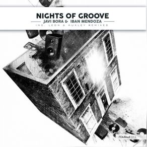 Download track Nights Of Groove (Leon (Italy) Remix) Javi BoraLeón