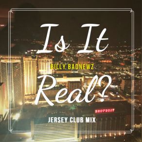 Download track Is It Real? Billy Badnewz