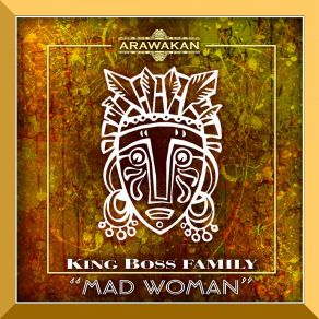 Download track Mad Woman King Boss Family