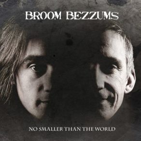 Download track Down By The River Broom Bezzums