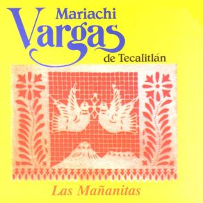 Download track Las Mañanitas Mariachi Vargas De Tecalitlán