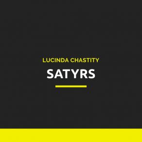 Download track Satyrs Lucinda Chastity