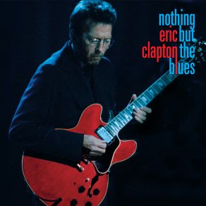 Download track Everyday I Have The Blues (Live At The Fillmore, San Francisco, 1994) Eric Clapton, San Francisco