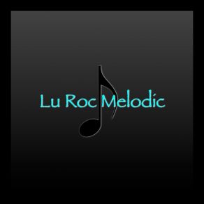 Download track Miss You Lu Roc Melodic