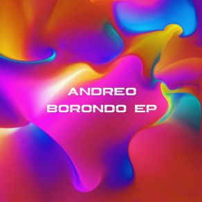 Download track Borondo (Original Mix) ANDREO