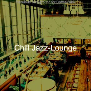 Download track Subtle Backdrops For Cocktail Bars Chill Jazz-Lounge