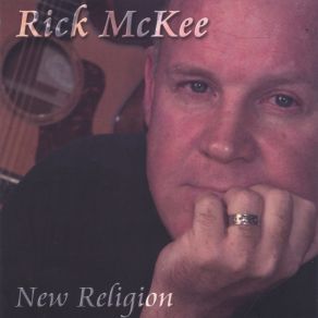 Download track My New Religion Rick McKee