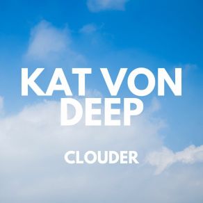 Download track Cadiueio Kat Von Deep