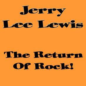 Download track Don`t Let Go Jerry Lee Lewis