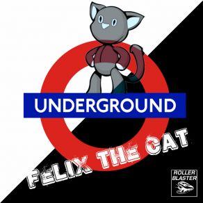 Download track Underground Felix The Cat