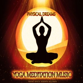 Download track Yoga Meditation Music Nº4 Physical Dreams