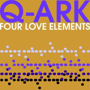 Download track Four Love Elements (Spiritual Level Mix) Q-ARK