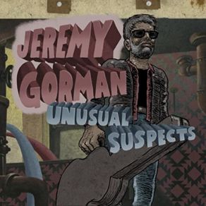 Download track Unusual Suspects Jeremy Gorman