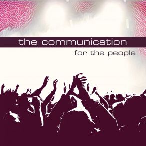 Download track For The People Communication