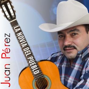 Download track La Novia Del Pueblo Juan Perez