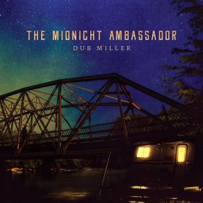 Download track The Midnight Ambassador Dub Miller