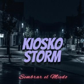 Download track Siente El Temor KIOSKO STORM