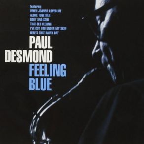 Download track I've Got You Under My Skin Paul Desmond