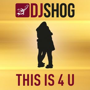 Download track This Is 4 U (Club Mix) Dj Shog